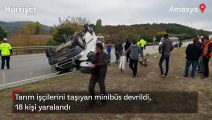 Amasya'da tarım işçilerini taşıyan minibüs devrildi, 18 kişi yaralandı