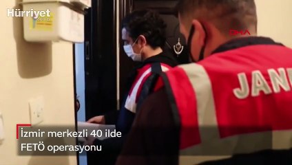 İzmir merkezli 40 ilde FETÖ operasyonu