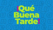 Qué buena tarde - Miércoles 12 Octubre 2022