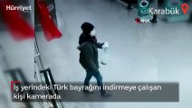 İş yerindeki Türk bayrağını indirmeye çalışan kadın kamerada