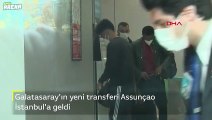 Galatasaray'ın yeni transferi Assunçao İstanbul'a geldi