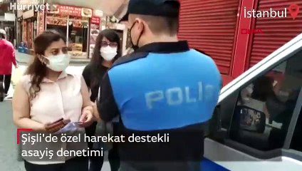 Şişli'de özel harekat destekli asayiş denetimi
