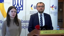 Ukrayna'nın Ankara Büyükelçisi açıklamalarda bulundu