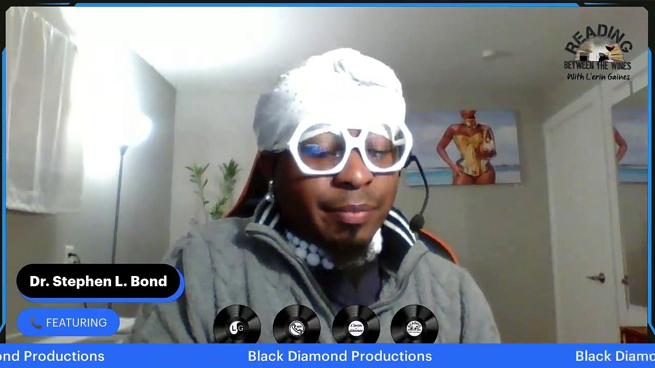 #ReadingBetweenTheWines with #LerinGaines X #DrStephenLBond #Streaming #LIVE 10/12/22 @ 8PM,EST