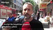 Avcılar'da boşaltılan binanın balkonu çöktü