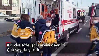 Kırıkkale'de işçi servisi devrildi: Çok sayıda yaralı