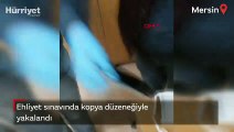 Ehliyet sınavında kopya düzeneğiyle yakalandı