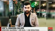 İzmir'de HDP il binasına silahlı saldırı