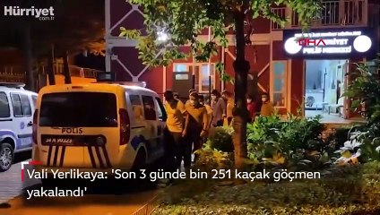 Ali Yerlikaya son 3 günde bin 251 kaçak göçmen yakalandı