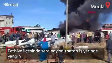 Fethiye ilçesinde sera naylonu satan iş yerinde yangın