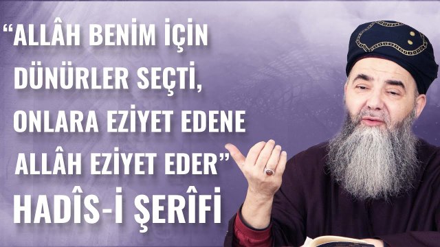 “Allah Benim İçin Dünürler Seçti, Onlara Eziyet Edene Allah Eziyet Eder” Hadîs-i Şerîfi