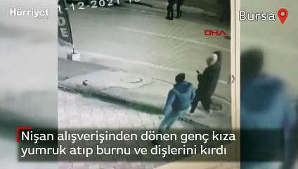 Nişan alışverişinden dönen genç kıza yumruk atıp burnu ve dişlerini kırdı
