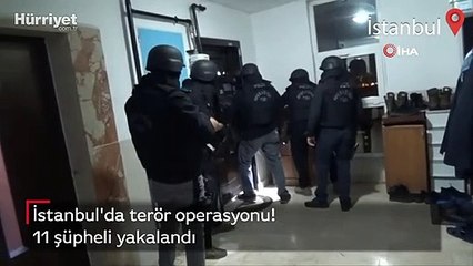 İstanbul'da terör örgütlerine yönelik operasyonda 11 şüpheli yakalandı