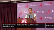 Nick Saban Opening Statement - Wednesday of Tennessee Week