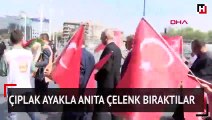 Çıplak ayakla anıta çelenk bıraktılar