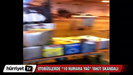 Otobüslerde "10 numara yağ" yakıt skandalı