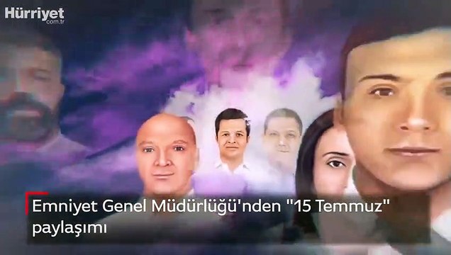 Emniyet Genel Müdürlüğü'nden 15 Temmuz paylaşımı