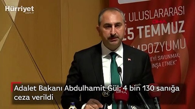 Adalet Bakanı Abdulhamit Gül: 4 bin 130 sanığa ceza verildi