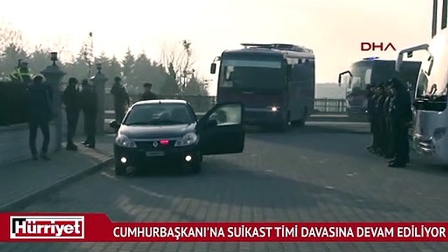 Cumhurbaşkanı'na suikast timi davasına bugün de devam ediliyor