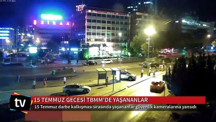15 Temmuz gecesi TBMM'de yaşananlar