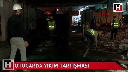 Otogarda yıkım tartışması