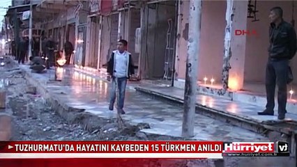 TUZHURMATU'DA HAYATINI KAYBEDEN 15 TÜRKMEN ANILDI