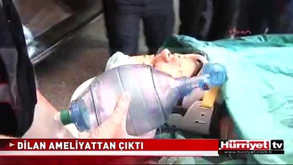 KAFASINA GAZ BOMBASI İSABET EDEN DİLAN AMELİYATTAN ÇIKTI