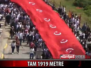 İŞTE 1919 METRELİK DEV TÜRK BAYRAĞI