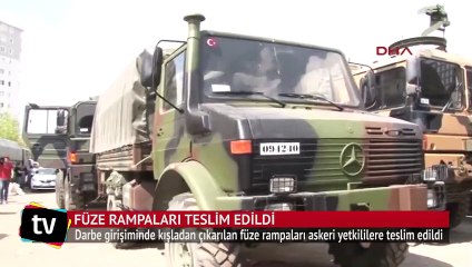 15 Temmuz'da kışladan çıkarılan füze rampaları TSK'ya teslim edildi