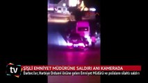 Şişli Emniyet Müdürüne silahlı saldırı