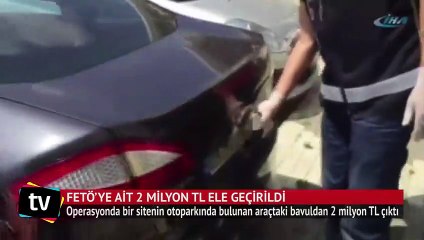 İstanbul’da FETÖ’ye ait 2 milyon TL ele geçirildi