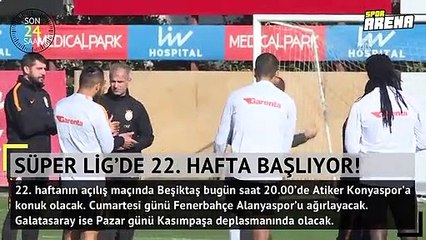 Süper Lig'de 22. hafta başlıyor!