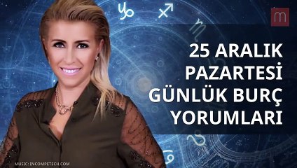 25 Aralık Günlük Burç Yorumları