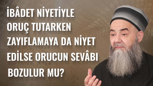 İbâdet Niyetiyle Oruç Tutarken Zayıflamaya da Niyet Edilse Orucun Sevâbı Bozulur mu?