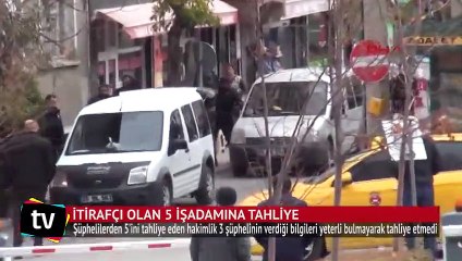 İtirafçı olan 5 işadamına tahliye, 3 işadamına ret