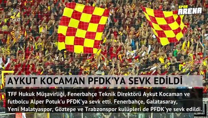 Aykut Kocaman PFDK'ya sevk edildi!