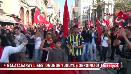 GALATASARAY LİSESİ ÖNÜNDE YÜRÜYÜŞ GERGİNLİĞİ