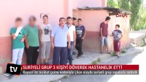 Kayseri'de Suriyeli grup 3 kişiyi döverek hastanelik etti