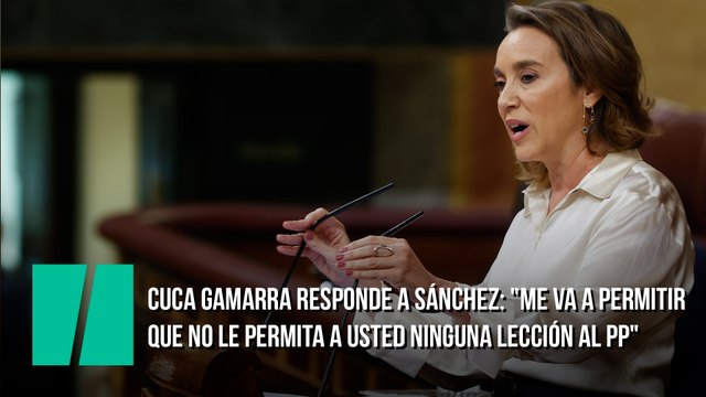 Cuca Gamarra responde a Sánchez: Me va a permitir que no le permita a usted ninguna lección al PP