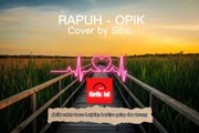 Rapuh - Opik ( Cover by Siho ) Lirik