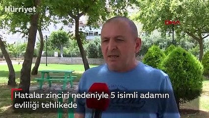 Hatalar zinciri nedeniyle 5 isimli adamın evliliği tehlikede