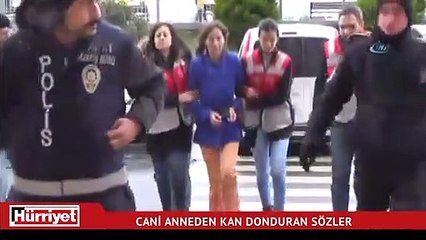 Cani anneden kan donduran sözler "Oğlumu da öldüreceğim"