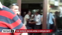 Başka berberde traş olurken eski berberi bacaklarına 6 kurşun sıktı