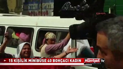 15 KİŞİLİK MİNİBÜSE 40 BOHÇACI KADIN BİNDİ