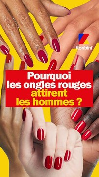 Pourquoi les ongles attirent les hommes ?