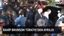 Rahip Brunson Türkiye'den ayrıldı