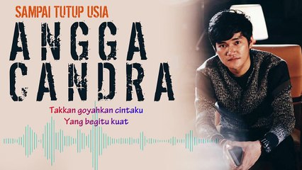 Angga Candra - Sampai Tutup Usia (Lirik)