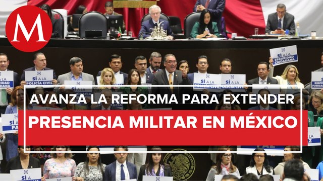 Diputados aprueban plan militar en seguridad hasta 2028; va a congresos locales