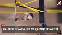 Kaliforniya’da sel ve çamur felaketi