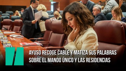 Ayuso recoge cable y matiza sus palabras sobre el mando único y las residencias